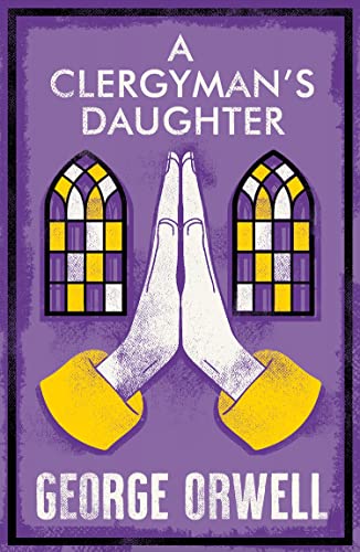 A Clergyman's Daughter: Annotated Edition von Alma Books Ltd.